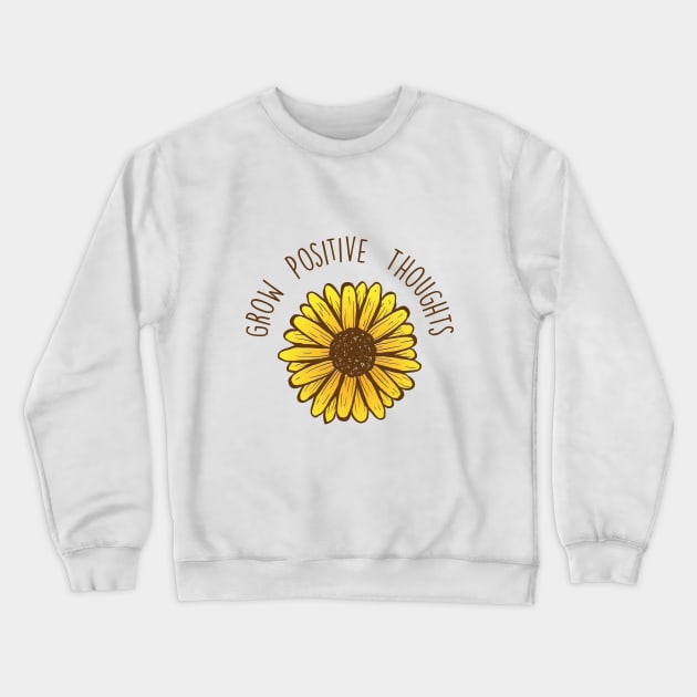 Grow Positive Thoughts Crewneck Sweatshirt by Blindemon